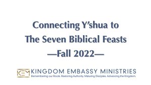 2022-10-14 | Connecting Y'shua to The Seven Biblical Feasts