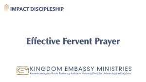 2022-12-03 | Effective Fervent Prayer | James 5:13-20