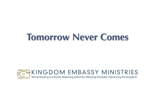 2023-01-13 | Matthew 6 | Tomorrow Never Comes