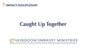 2023-11-04 | Caught Up Together | I Thessalonians 4:13-18