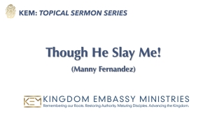 2024-02-09 | Though He Slay Me! | Job 1:1-11 | Manny Fernandez