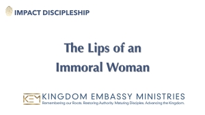 2024-05-11 | The Lips of an Immoral Woman | Proverbs 5