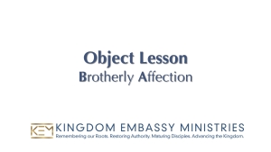 2025-04-18 | II Peter 1:5-7 | Object Lesson: Brotherly Affection