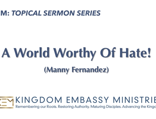 2025-04-25 | A World Worthy Of Hate! | Manny Fernandez