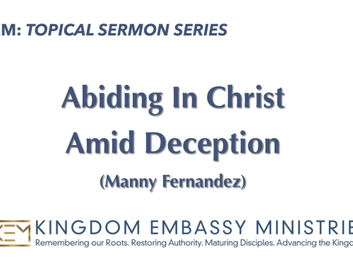 2025-05-02 | Abiding In Christ Amid Deception | Manny Fernandez