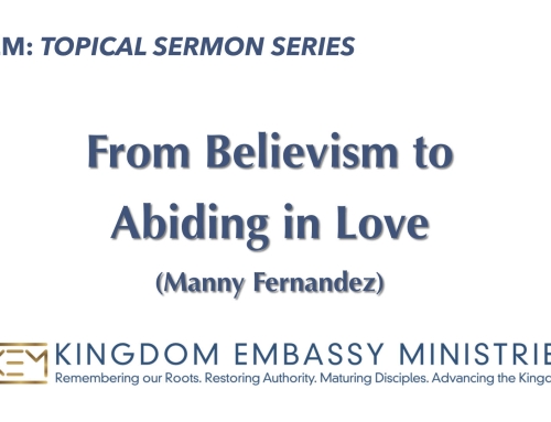 2025-09-05 | From Believism to Abiding in Love | 1 John 3:13-18 | Manny Fernandez