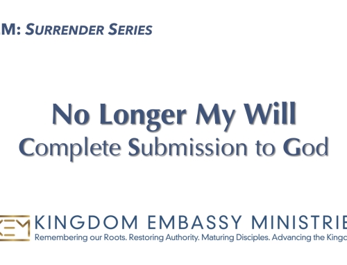 2025-10-17 | No Longer My Will: Complete Submission to God