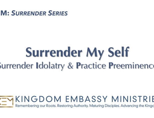 2025-10-24 | Surrender My Self: Surrender Idolatry & Practice Preeminence