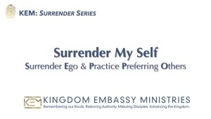 2025-10-31 | Surrender My Self: Surrender Ego & Practice Preferring Others