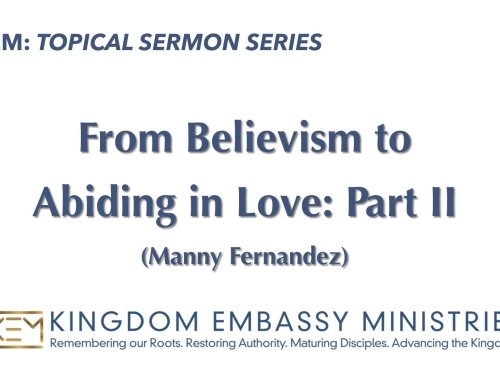 2025-11-07 | From Believism to Abiding in Love: Part II | Manny Fernandez