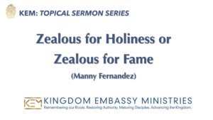 2026-03-20 | Zealous for Holiness or Zealous for Fame | Manny Fernandez
