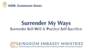 2026-04-10 | Surrender My Ways: Surrender Self Will & Practice Self Sacrifice