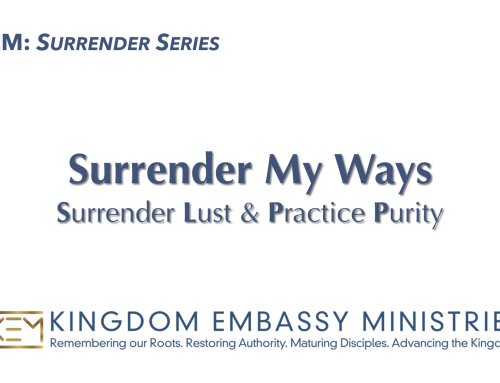 2026-04-17 | Surrender My Ways: Surrender Lust and Practice Purity