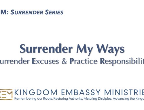2026-05-01 | Surrender My Ways: Surrender Excuses & Practice Responsibility