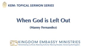 2026-07-31 | When God is Left Out | Manny Fernandez