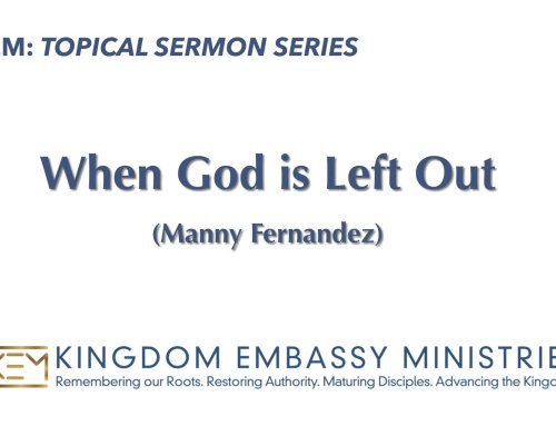 2026-07-31 | When God is Left Out | Manny Fernandez
