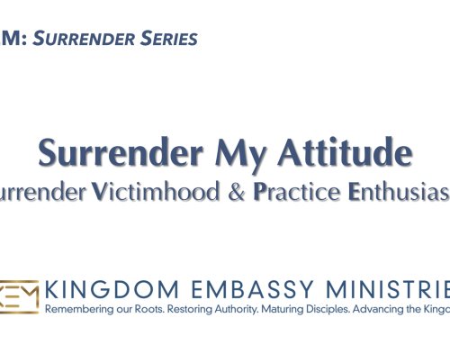 2026-08-07 | Surrender My Attitude: Surrender Victimhood & Practice Enthusiasm