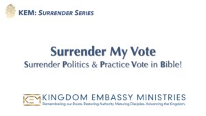 2026-08-28 | Surrender My Vote: Surrender Politics & Practice Vote in Bible