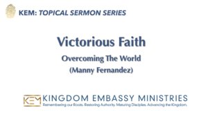 2026-09-04 | Victorious Faith | Overcoming The World | Manny Fernandez